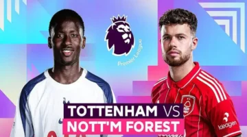 توتنهام يسعى لكسر سلسلة الهزائم أمام نوتنغهام في مواجهة التاسعة والربع مساءً